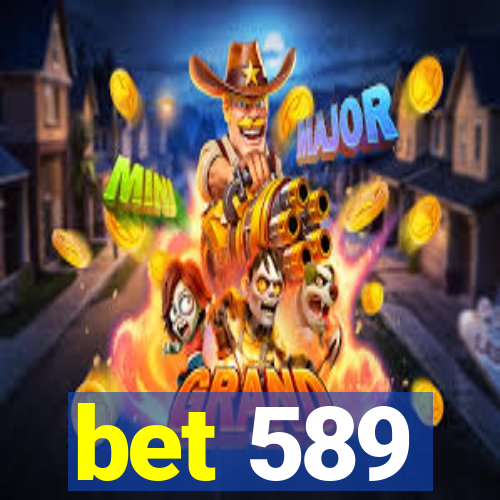 bet 589